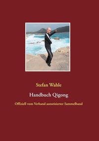 Handbuch Qigong von Stefan Wahle